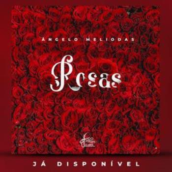 Ângelo Meliodas – Rosas