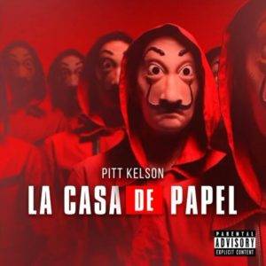 Pitt Kelson – La Casa De Papel